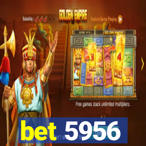 bet 5956